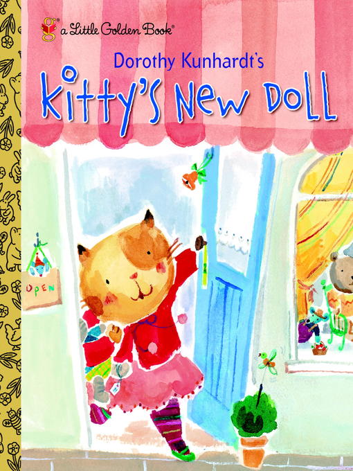 Title details for Kitty's New Doll by Dorothy Kunhardt - Available